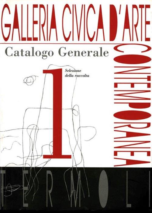 Copertina del Catalogo generale della Galleria Civica d’Arte Contemporanea di Termoli, selezione della raccolta